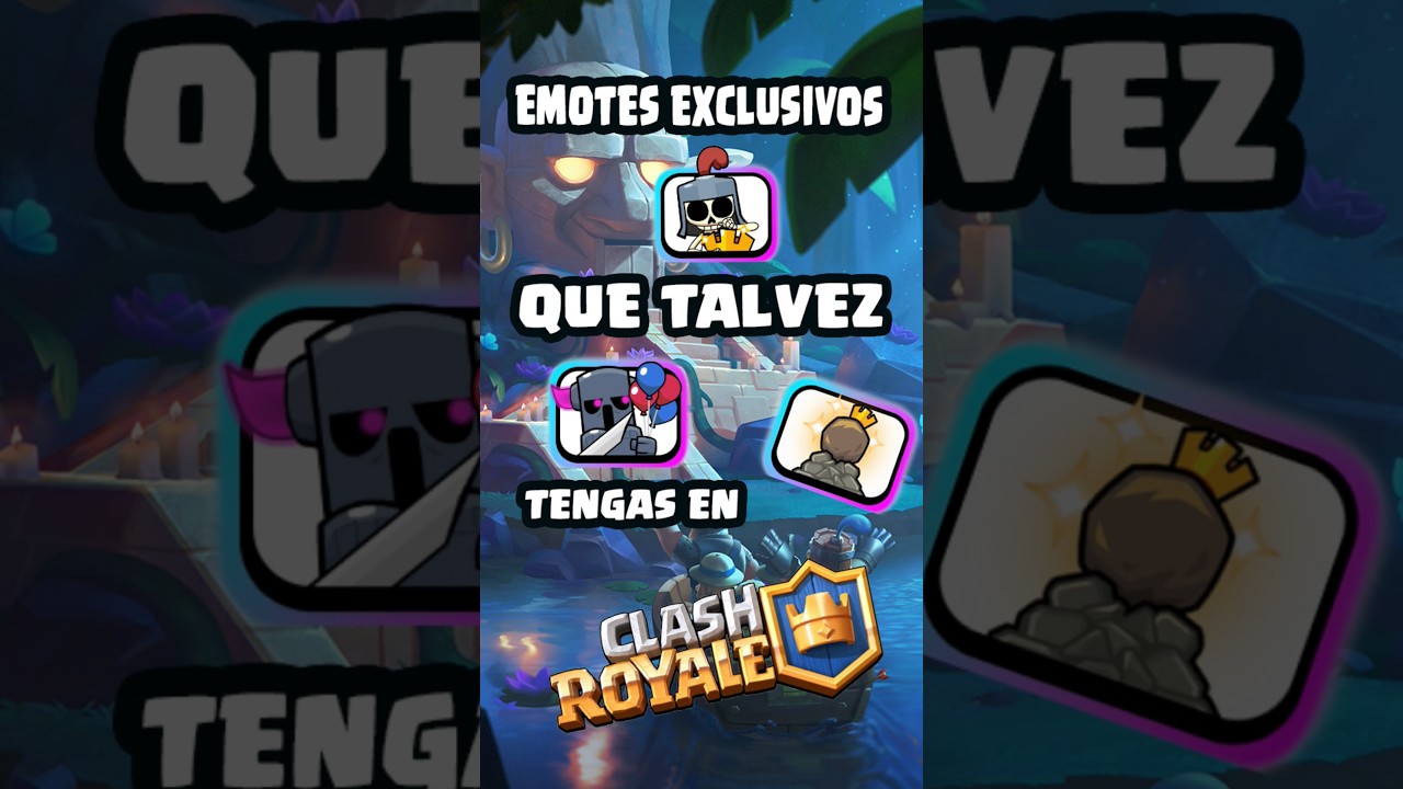 EMOTES EXCLUSIVOS QUE TALVEZ TENGAS EN CLASH ROYALE