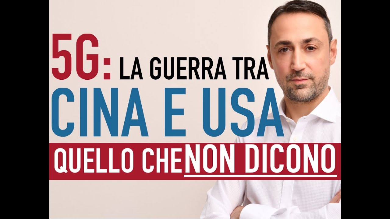 5G LA GUERRA TRA CINA E USA Quello Che Non Dicono Sulla Vera Guerra 