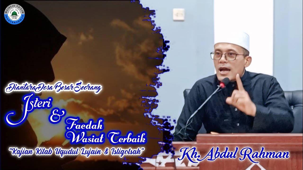 DIANTARA DOSA BESAR SEORANG ISTRI (FAEDAH WASIAT TERBAIK) | KAJIAN RUTIN 'UQUDULLUJAIN & ISTIGHOTSAH