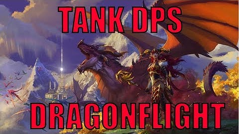 WOW Dragonflight: Tank Single Target DPS Comparison !