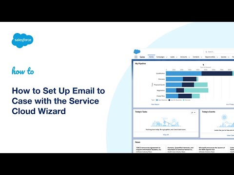 How to Set Up Email to Case with the Service Cloud Wizard