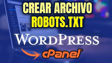 ☑️ Cómo crear Archivo ROBOTS.TXT desde CPanel (Fácil y Rápido)