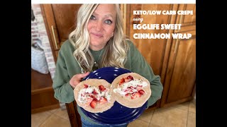 Breakfast Crepes using EGGLIFE Sweet Cinnamon Wraps. Low carb and high protein.