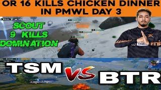 Scout 9 Kills Domination In PMWL| BTR vs TSM Entity in PMWL  | Orange Rock 16 Kills Chicken Dinner