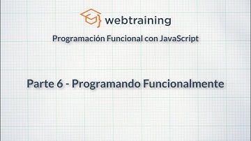 Programación Funcional con JavaScript Parte 6 - Programando Funcionalmente