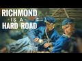 Richmond is a Hard Road  -  Ballad of the Civil War