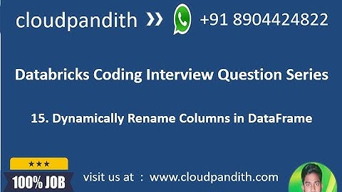 15. Interview Question : Databricks | Spark | Delta : Renaming Columns dynamically in a Dataframe