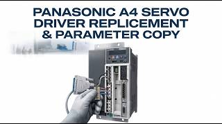Panasonic A4 Servo Driver Replacement | Copy & Transfer All Parameters