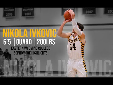 Nikola Ivkovic Highlights | Eastern Wyoming College