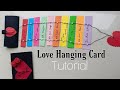 Love Hanging Card Tutorial|| Steps To Love Card || Love card Tutorial