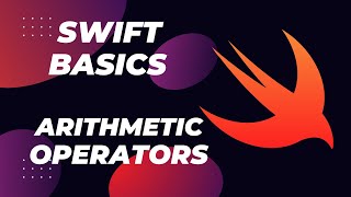 Swift Basics: Arithmetic Operators