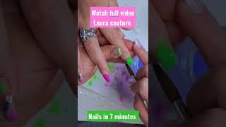 nails in 7 minutes. watch full version on my channel #lauracouture &#39;#acrylicnails  #acrylic
