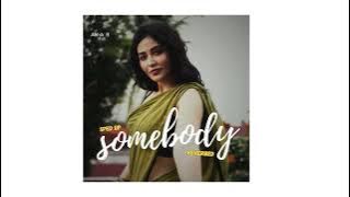 Mickey Singh  •  Somebody  •  Sped Up  •  Reverbed