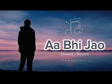 Aa Bhi Jao Toh Phir Ao Awarapan Imran Hashmi Slowed Reverb Song