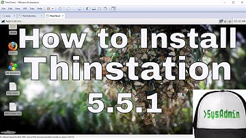 How to Install Thinstation 5.5 on Hard Drive + Build Thin Client ISO Image on VMware Workstation