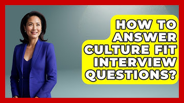 How To Answer Culture Fit Interview Questions? - Job Success Network