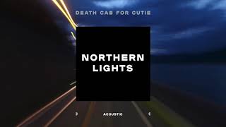 Video thumbnail of "Death Cab for Cutie - Northern Lights (Acoustic)"