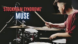 Stockholm Syndrome - Muse | Drum Cover