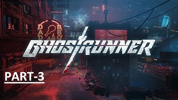 GHOSTRUNNER | Walkthrough FINAL PART 3 | PC | GTX 1050Ti