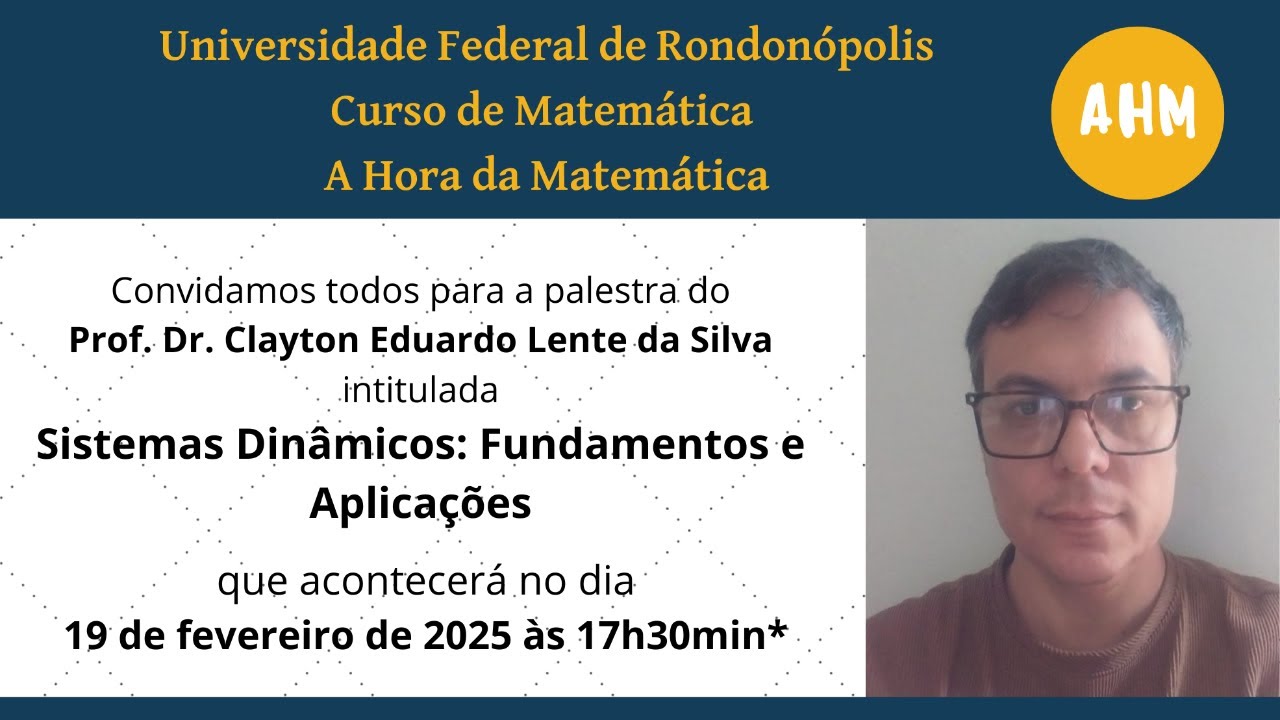 Sistemas Dinâmicos: fundamentos e aplicações - Prof. Dr. Clayton Eduardo Lente da Silva