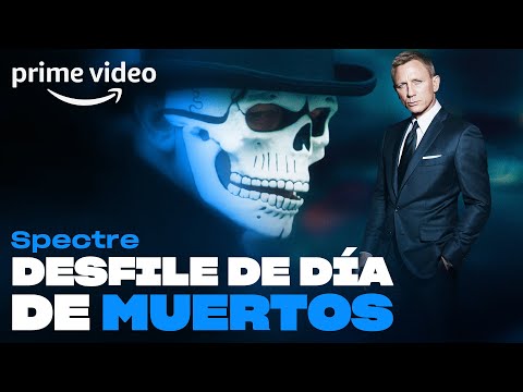 Spectre  - Desfile de Día de Muertos | Prime Video