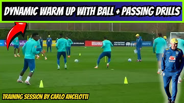🔰Brazil  Training Session by Carlo Ancelotti / Dynamic Warm Up  with Ball + Passing Drills