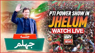 LIVE: PTI Jehlum Jalsa l Imran Khan Power Show In Jehlum | ARY NEWS LIVE