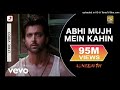 Ajay-Atul - Abhi Mujh Mein Kahin Best Lyric|Agneepath|Priyanka Chopra,Hrithik|Sonu Nigam Mp3 Song