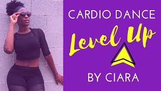 Cardio Dance Routine | Level Up by @Ciara #DanceFitness #LevelUpChallenge