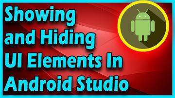 Showing and Hiding UI Elements In Android Studio | Android App Development Tutorial For Beginners