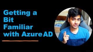 S1-EP-2: Getting A Bit Familiar With Azure AD