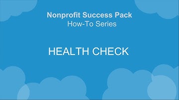 Nonprofit Salesforce How-To-Series: NPSP Health Check