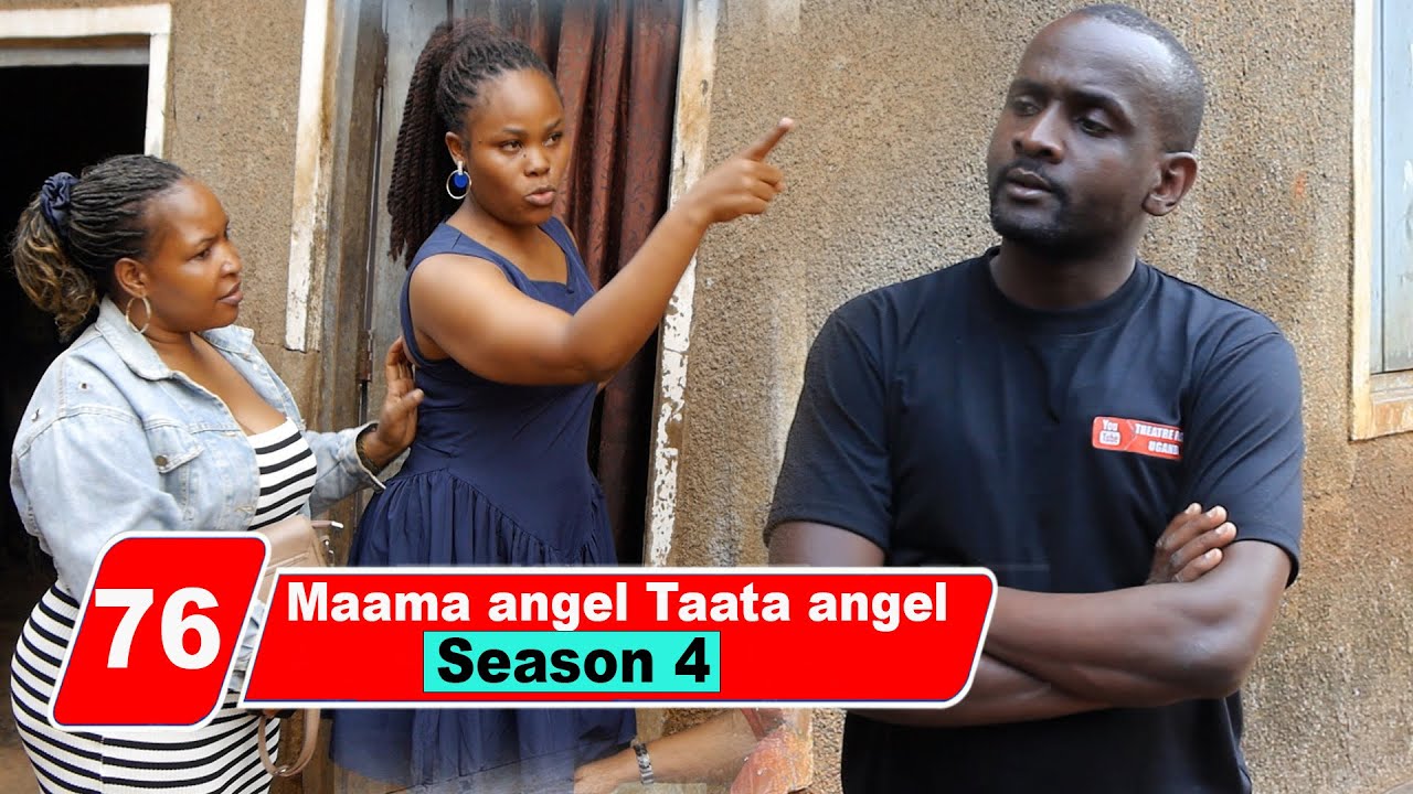 Episode 76 Season 4 Maama angel Taata angel - YouTube