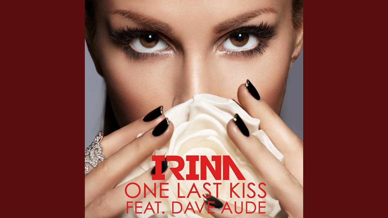 One Last Kiss Sick Individuals Vocal Mix Irina Shaprio Lyrics Song Meanings Videos Full Albums Bios