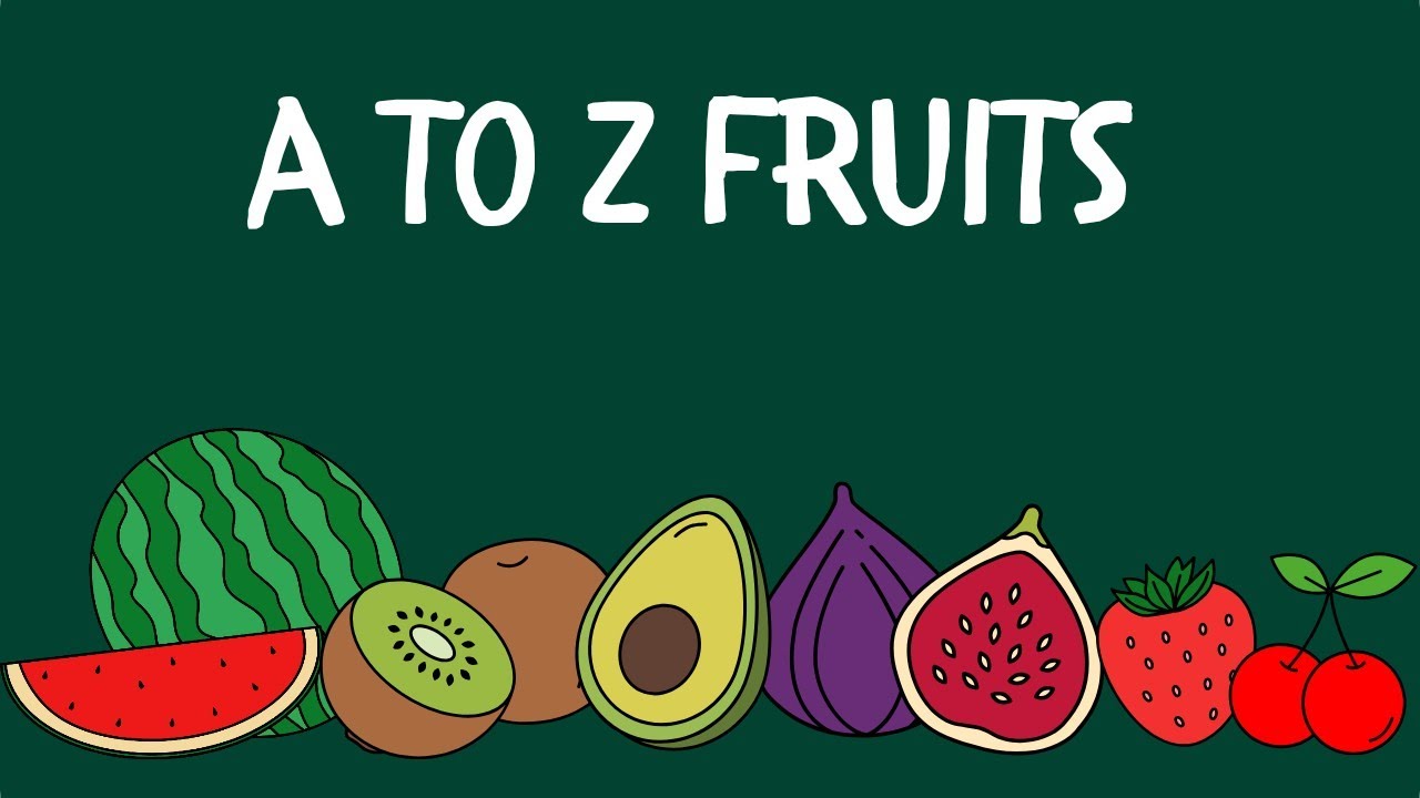 A to Z fruits Names | Fruits names for children | Learn alphabets ...