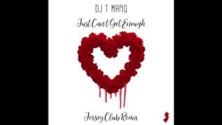 Dj T Marq  Just Cant Get Enough jersey Club Mix tmarqthursdays