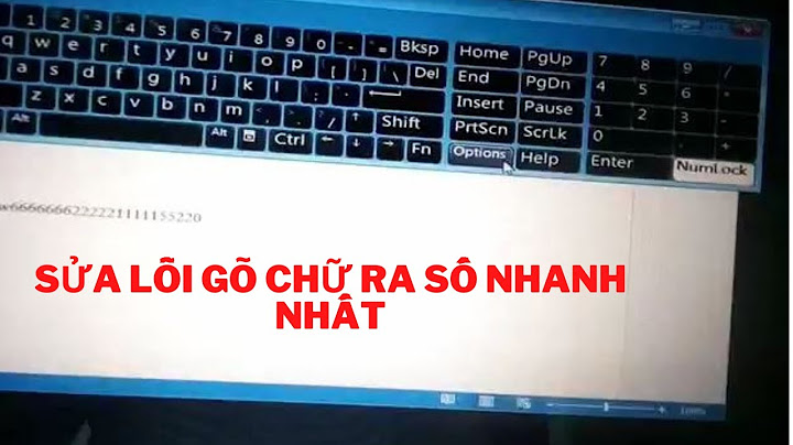 Hướng dẫn sửa lỗi laptop nhấn số ra chữ năm 2024