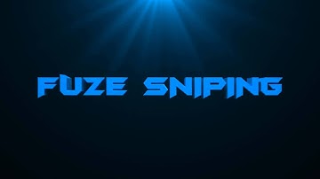 FuZe Sniping New Intro Made By FuZe Viper