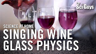 The Sci Guys: Science at Home  SE1  EP8: Physics of Sound  Part 1: Singing Wine Glass