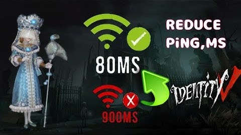 How To Fix High Ping Problem in Identity V