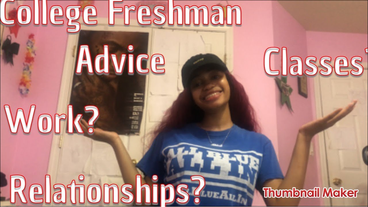 College Freshman Advice - YouTube