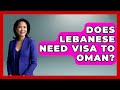 Does Lebanese Need Visa To Oman Understanding Southwest Asia Does Lebanese Need Visa To Oman Understanding Southwest Asia