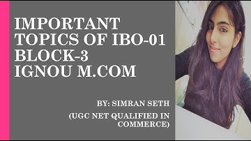 IMPORTANT TOPICS OF IBO-01 (BLOCK-3) || IGNOU || M.COM