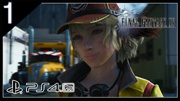 Final Fantasy XV Walkthrough Chapter 1 [PS4 Pro] Patch 1.05 Before the Fall