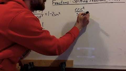 Verifying Trig Identities Strategies - Splitting Fractions & Keep-Change-Flip