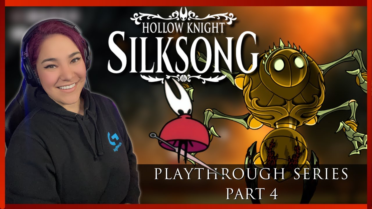 Part 4: Silksong Playthrough - Fourth Chorus scared the SHHH out of me!