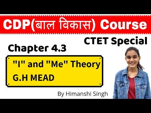 "I" and "Me" Theory of Socialisation - By G.H Mead | CDP Chapter-4.3| CTET SPECIAL | बाल विकास