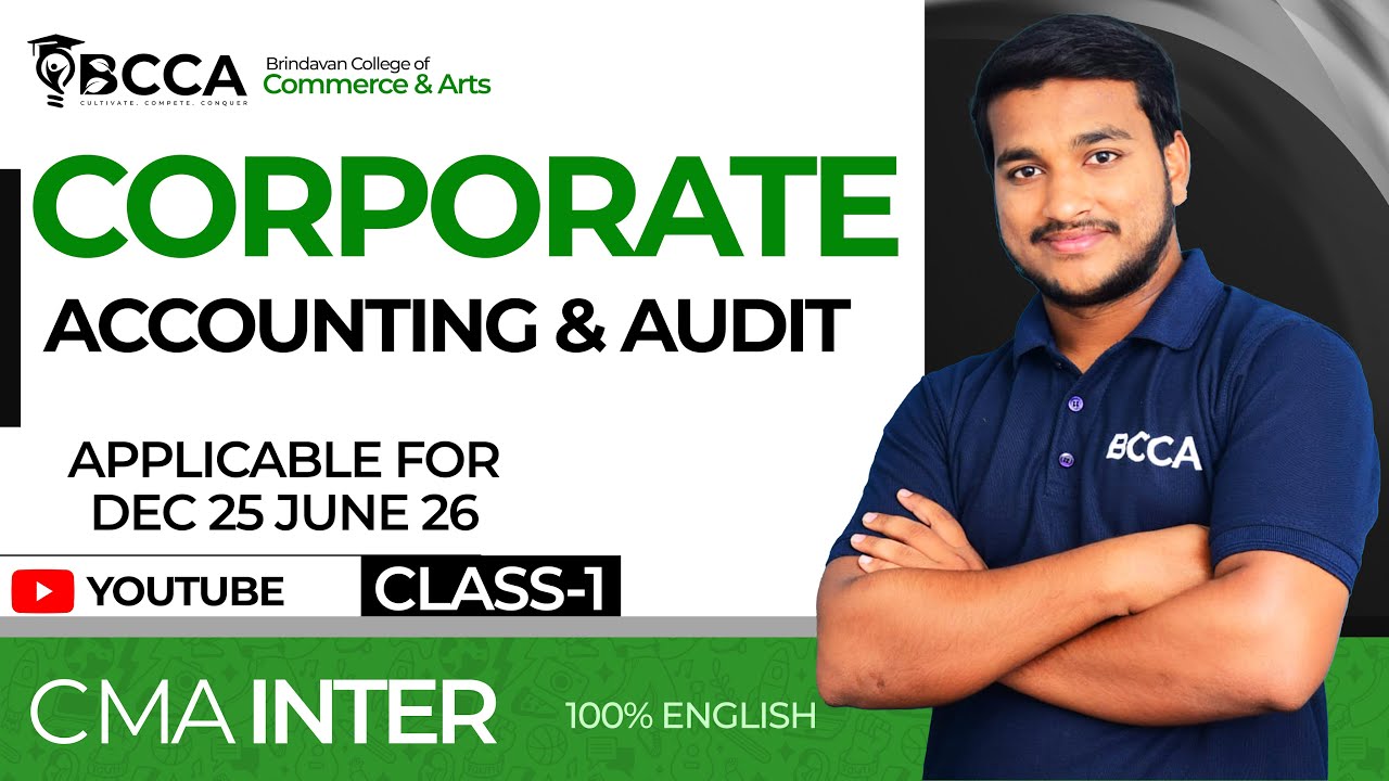 CMA INTER | CORPORATE ACCOUNTING & AUDIT | CLASS-1 | 100% ENGLISH | BY ...