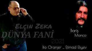 Elcin Zeka - Dunya fani (Official Audio)