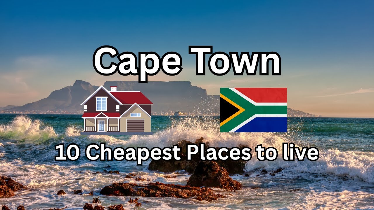 10 Cheapest Places to Live in Cape Town | Budget-Friendly Suburbs in Cape Town, South Africa